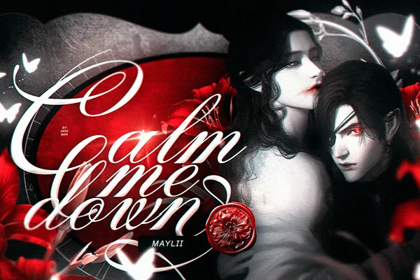 calm me down.