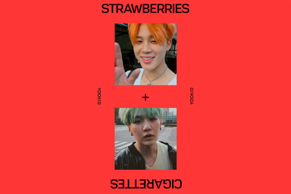 strawberries & cigarettes