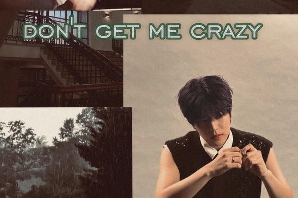 don’t get me crazy