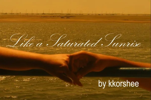 Like a Saturated Sunrise