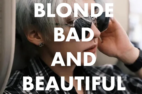 Blonde, bad and beautiful