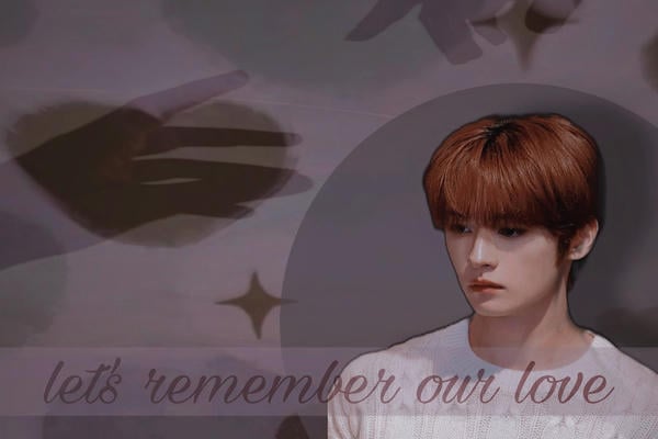 let's remember our love