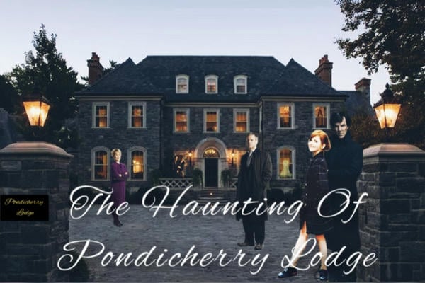 The Haunting of Pondicherry Lodge