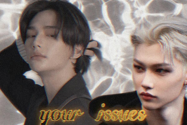 your issues 