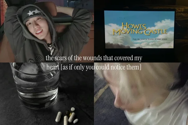 the scars of the wounds that covered my heart [as if only you could notice them]