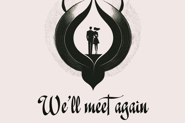We’ll Meet Again
