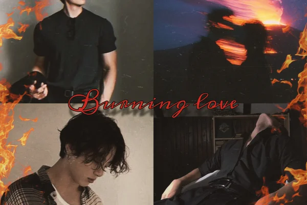 Burning love