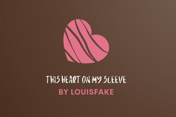 This heart on my sleeve