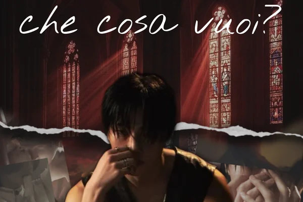 che cosa vuoi?