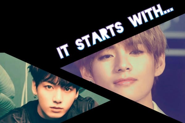 It starts with...
