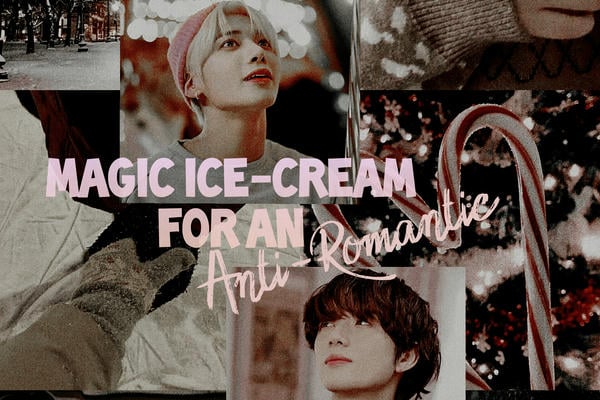 Magic ice-cream for an anti-romantic