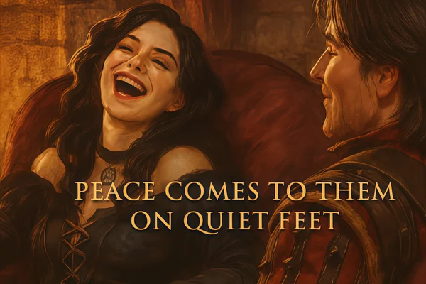 peace comes to them on quiet feet