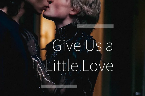 Give Us a Little Love