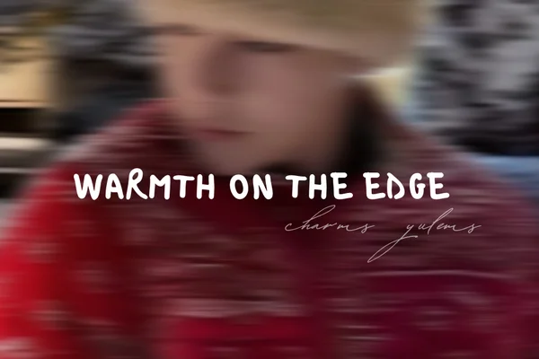 Warmth on the Edge