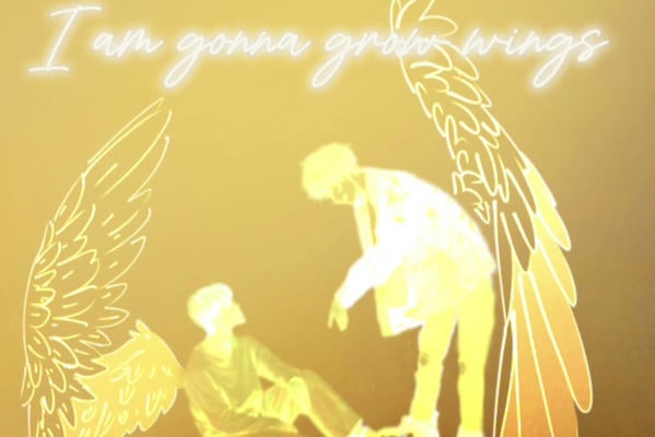 I am gonna grow wings