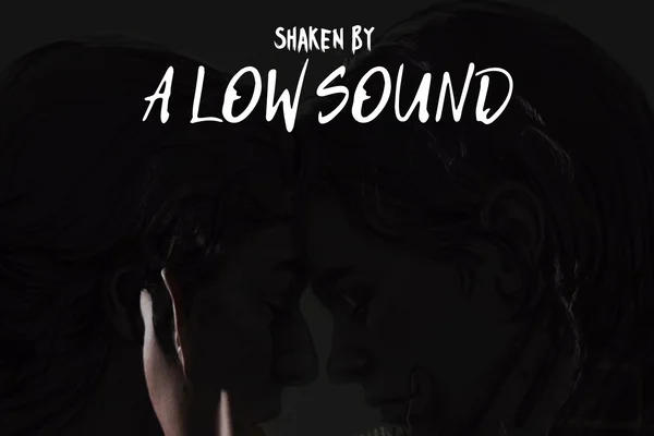 Shaken by a Low Sound