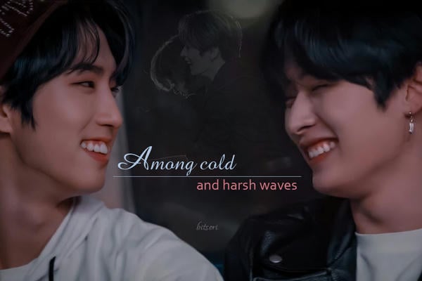 among cold and harsh waves