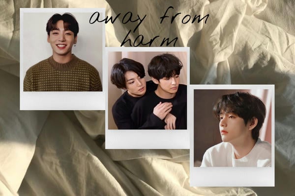away from harm