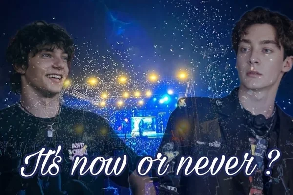 It's now or never ?