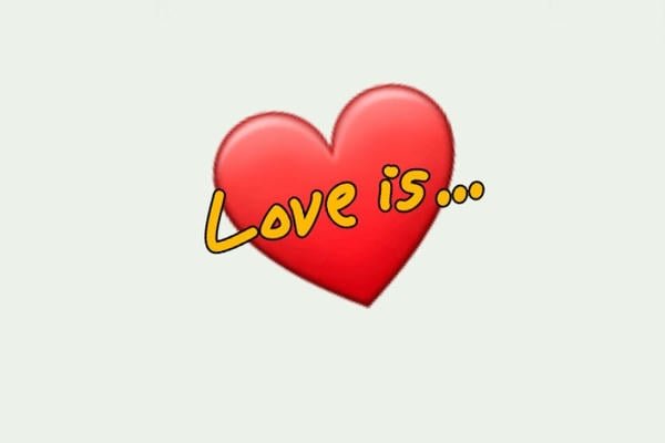 Love is...