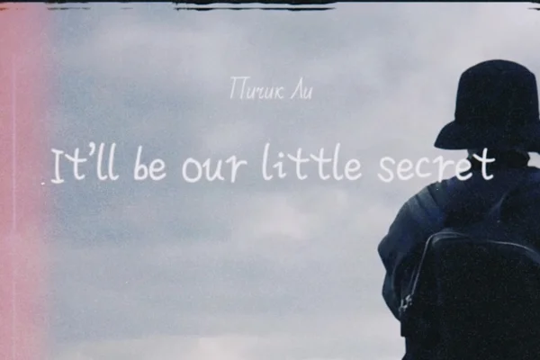It'll be our little secret