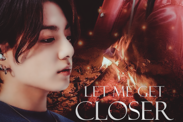 Let me get closer